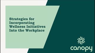 Strategies for Incorporating Wellness Initiatives Into the Workplace