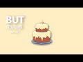 Ｈａｐｐｙ Ｂｉｒｔｈｄａｙ But it's to make you feel special on your birthday🌷 | Lofi For u | ft. Bulan
