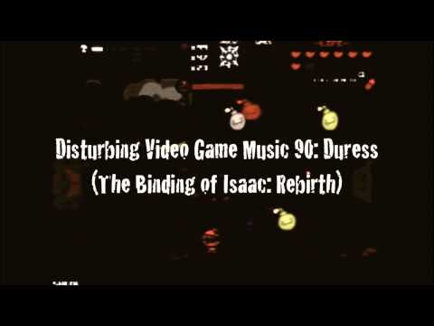 Disturbing Video Game Music 90: Duress (The Binding of Isaac: Rebirth)