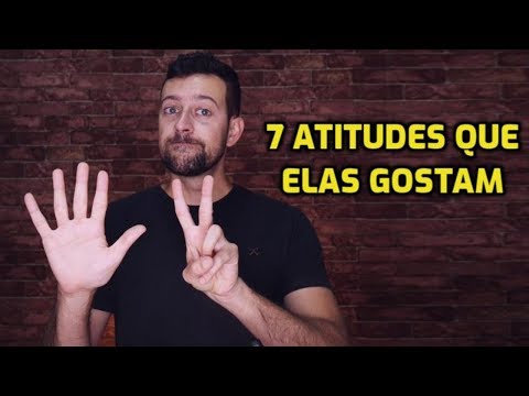7 Atitudes que Toda Mulher Espera de Você