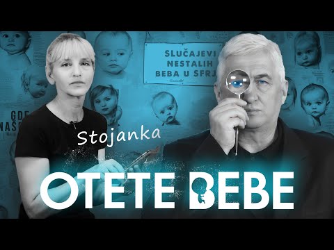OTETE BEBE 01 - STOJANKA GUTEŠA: Ja znam da su moja deca ukradena‼