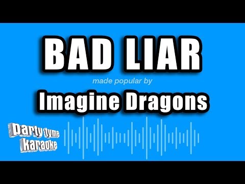 Imagine Dragons - Bad Liar (Karaoke Version)