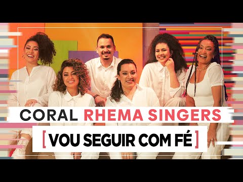 Coral Rhema Singers - Vou Seguir Com Fé #MKNetwork