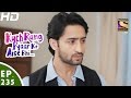 Kuch Rang Pyar Ke Aise Bhi कुछ रंग प्यार के ऐसे भी Episode 235 2