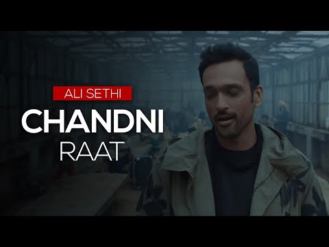 Ali Sethi - Chandni Raat (Official Video)