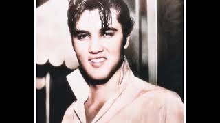 Elvis Presley - Have I Told You Lately that I Love You (take 1 and 7)