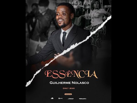 Guilherme Nolasco- Essência