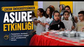 Çocuk Üniversitesinden Aşure Etkinliği