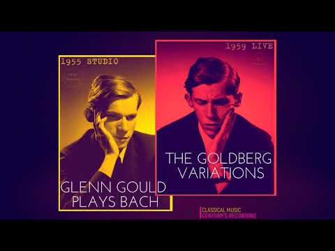 Bach by Glenn Gould - Goldberg Variations BWV 988 (Studio 1955 & Live 1959 NEW MASTERING 2021)