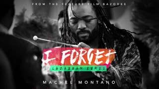 I Forget (LAZAbeam Remix) (Official Audio) - Machel Montano