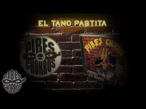 Los Pibes Chorros - El tano pastita │ Cd Arriba las manos