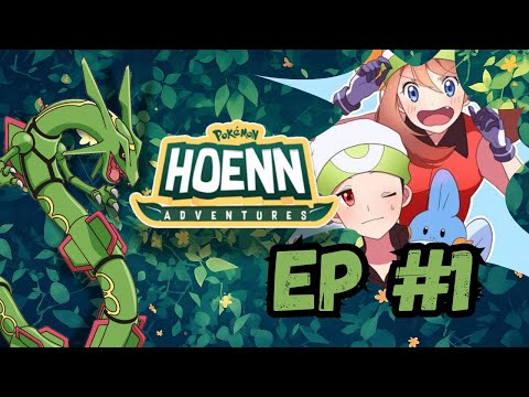 LLEGAMOS A LA REGION DE HOENN!! / Pokemon Hoenn Aventures EP #1