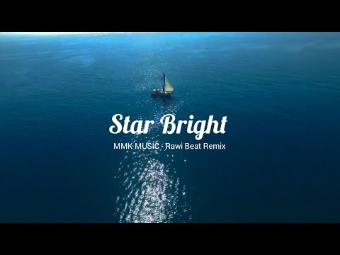 DJ Slow !!! Star Bright (Rawi Beat Remix) MMK MUSIC