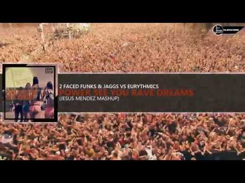 2 Faced Funks & JAGGS vs Eurythmics - Power See You Rave Dreams (Jesus Mendez Mashup)