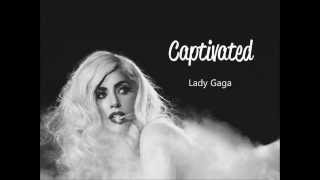 Lady Gaga - Captivated (Lyric Video)