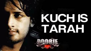 Kuch Is Tarha lyric video - Doorie |Atif Aslam | Mithoon &amp; Atif Aslam @peeklyricrs