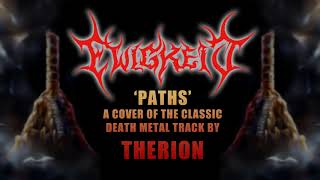 EWIGKEIT &#39;Paths&#39; (cover version of Therion)