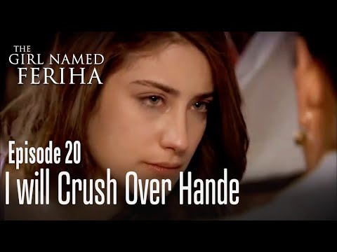 I will crush over Hande - The Girl Named Feriha | Episode 20