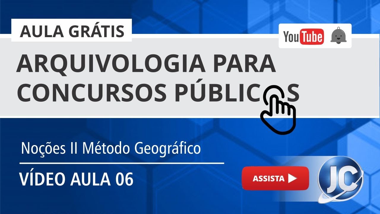 Aula Grátis Arquivologia - Noções II Método Geográfico - Bloco 03 - (videoaula 06)