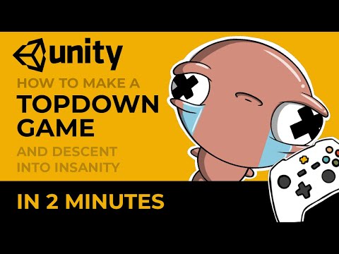 Create a Topdown Game (and descend into insanity) - Unity Tutorial
