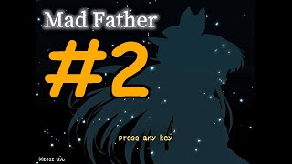 【探索ホラー】マッドファーザー 初見実況 #２