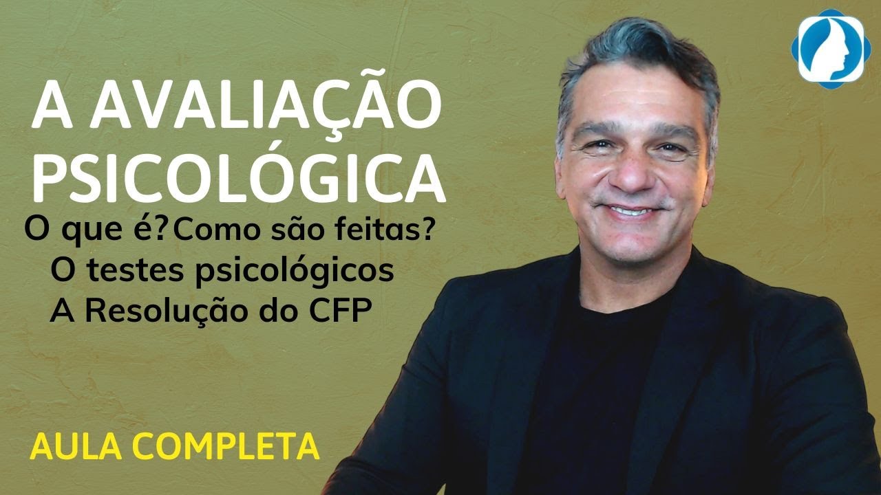 A Avaliação Psicológica - Nova Resolução do CFP. Testes psicológicos
