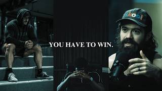 YOU HAVE TO WIN