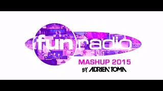 FUN RADIO MASHUP 2015 by ADRIEN TOMA