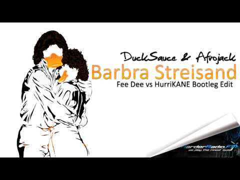 Duck Sauce vs. Afrojack - Barbra Streisand (Fee Dees Afro vs HurriKANEs Iro Bootleg Edit)