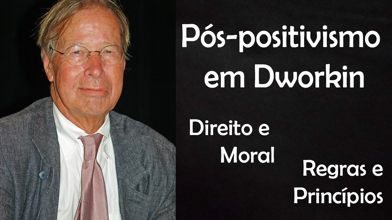 Pós-positivismo em Dworkin