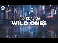 Flo Rida Wild Ones Feat Sia Lyrics
