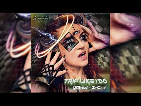 Z-Cat & Oxidaksi - Trip Like I Do (Original)