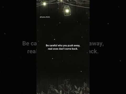 Be careful who you push away, real ones don’t come back #shorts #130523