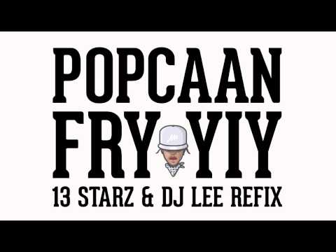 Popcaan - FRY YIY | Vybz Kartel & Rvssian - Cure Fi Badmind | 13Starz & DJLee Thrift Shop REFIX