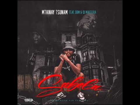 Mthinay Tsunam _ Sabela ft DBM & DJ Maffera