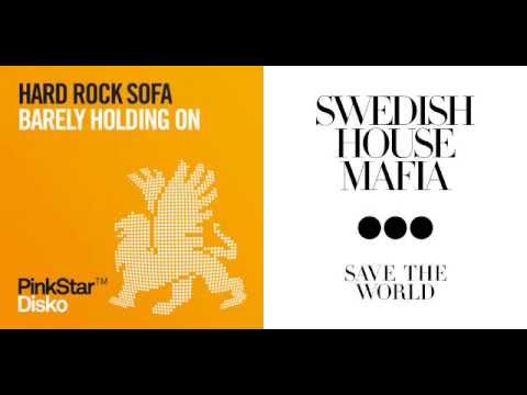 Hard Rock Sofa vs Swedish House Mafia - Save The World Barely Holding On (Byron Mashup)