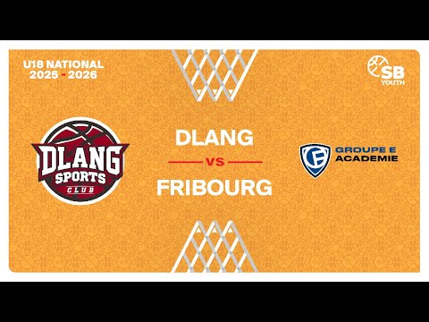 U18 Men National｜Day 5: DLANG vs. FRIBOURG