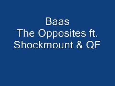 Baas - The Opposites ft. Shockmount & QF