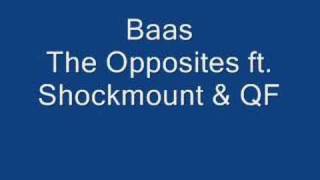 Baas - The Opposites ft. Shockmount & QF