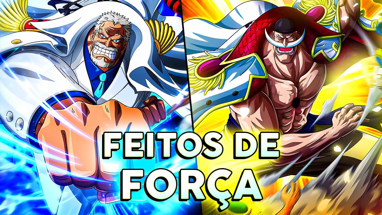 OS MAIORES FEITOS DE FORÇA FÍSICA EM ONE PIECE