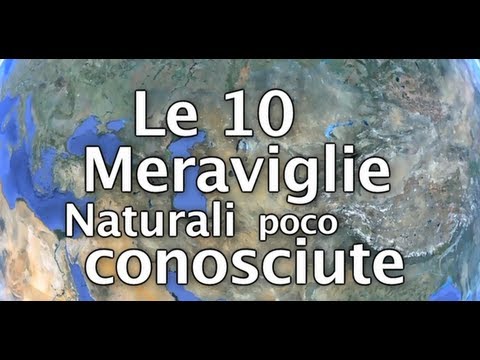 Le 10 meraviglie meno conosciute del mondo