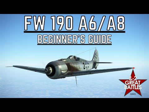 IL-2 Great Battles - FW190 A6/A8 - Beginner's Guide