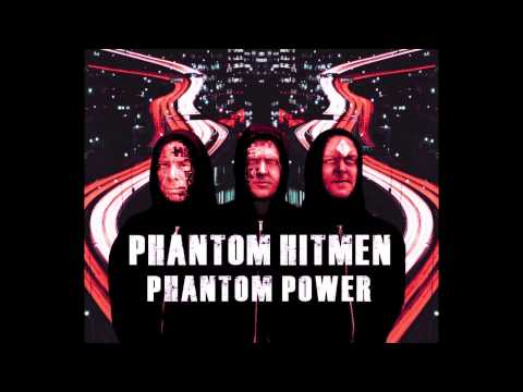 Phantom Power by Phantom Hitmen