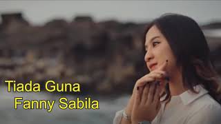 Download lagu TIADA GUNA - COVER BY FANNY SABILA mp3