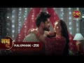 Nath Zewar Ya Zanjeer Chaos In The House Because Of Mahua Full Episode 256 Dangal Tv