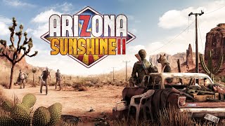 Arizona Sunshine 2 Gameplay - Brand New VR Zombie Survival Game Part 3