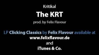 Kritikal - The KRT (prod. by Felix Flavour)