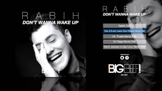 Rabih - Don&#39;t Wanna Wake Up (Tale &amp; Dutch meets Rick Ellback Remix Edit)