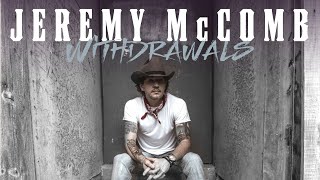 Jeremy McComb - Withdrawals (Official Audio)