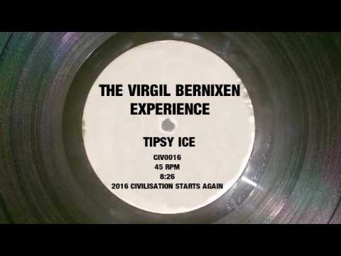The Virgil Bernixen Experience - Tipsy Ice (CIV0016)